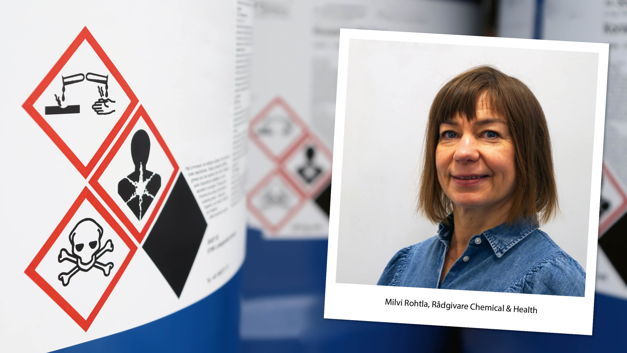 Flera kemiska varningssymboler med varningstecken på förpackningar samt en bild på Milvi Rohtla.